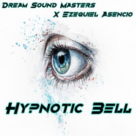 DREAM SOUND MASTERS & EZEQUIEL ASENCIO - HYPNOTIC BELL